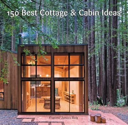 150 Best Cottage and Cabin Ideas by Zamora, Francesc