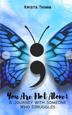 You Are Not Alone; A Journey with Someone Who Struggles Paperback Libresco Feeds Private Limited
