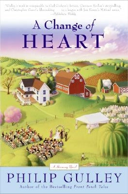 A Change of Heart: A Harmony Novel by Gulley, Philip