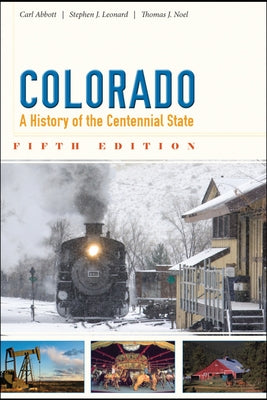 Colorado: A History of the Centennial State Paperback University Press of Colorado