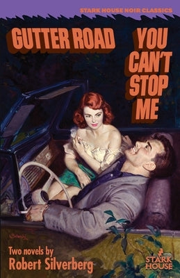Gutter Road / You Can't Stop Me Paperback Stark House Press