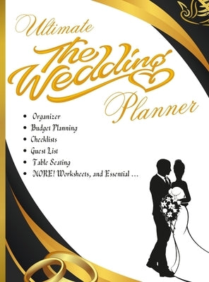 Ultimate Wedding Planner: The Wedding Planner- Organizer, Budget Planning, Checklists, Guest List, Table Seating & MORE! Worksheets, and Essenti by Swiatkowska-Sulecka, Agnieszka