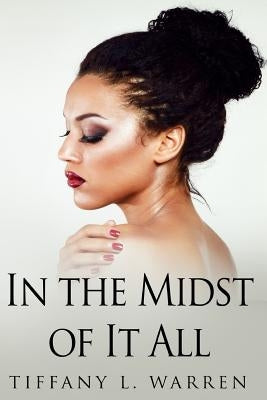 In the Midst of It All Paperback Createspace Independent Publishing Platform