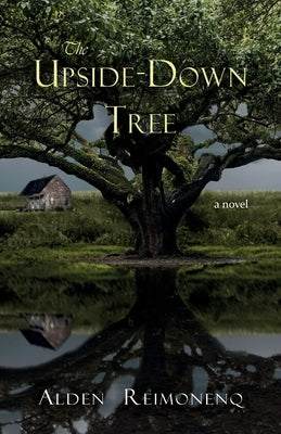 The Upside-Down Tree by Reimonenq, Alden