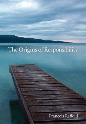 The Origins of Responsibility Paperback Indiana University Press