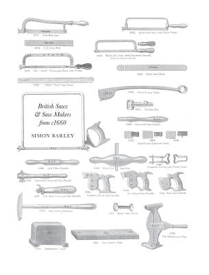 British Saws and Saw Makers from 1660 by Barley, Simon