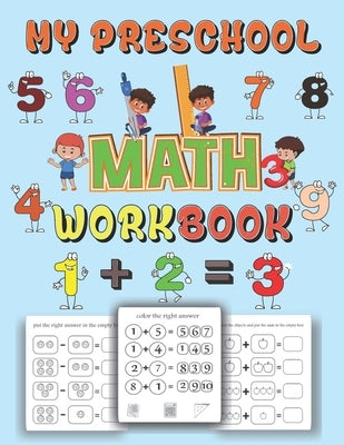 My preschool Math workbook: kindergarten math workbook addition and subtraction age 3 to 8 . learn Math with an easy and fun way through activitie Paperback Independently Published