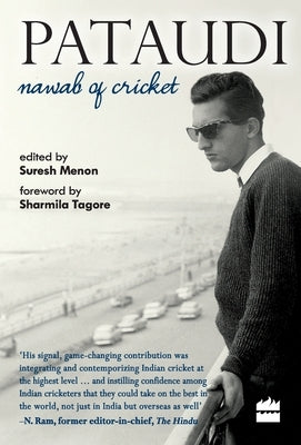 Pataudi - Nawab Of Cricket by Menon, Suresh