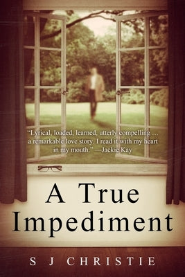 A True Impediment by Christie, S. J.