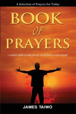 Book of Prayers: Prayer Selections by Category Paperback Createspace Independent Publishing Platform