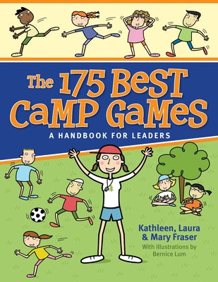 The 175 Best Camp Games: A Handbook for Leaders Paperback Boston Mills Press