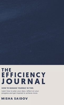 The Efficiency Journal by Saidov, Misha