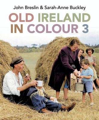 Old Ireland in Colour 3 by Buckley, Sarah-Anne