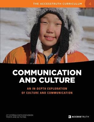 Communication and Culture: An in-depth exploration of culture and communication by Accesstruth