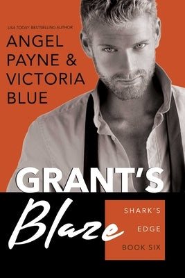 Grant's Blaze: Volume 6 by Payne, Angel