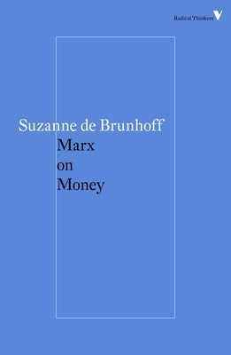 Marx on Money by Brunhoff, Suzanne de