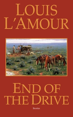 End of the Drive by L'Amour, Louis