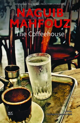 The Coffeehouse Paperback American University in Cairo Press