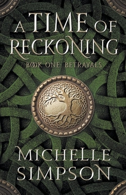 A Time of Reckoning: Book One Betrayals Paperback Michelle Simpson