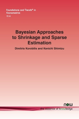 Bayesian Approaches to Shrinkage and Sparse Estimation Paperback Now Publishers