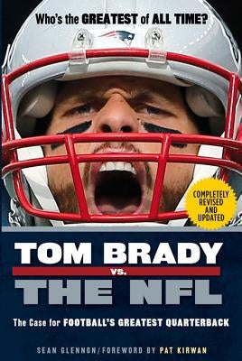 Tom Brady vs. the NFL by Glennon, Sean