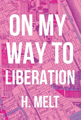 On My Way to Liberation by Melt, H.