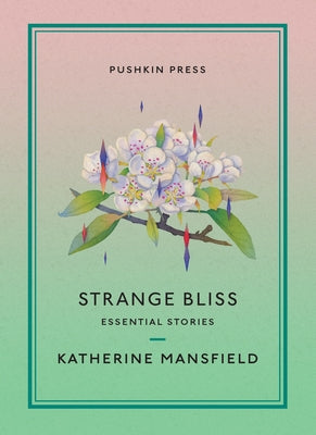 Strange Bliss: Essential Stories Pushkin Collection