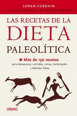 Recetas de la Dieta Paleolitica, Las by Cordain, Loren