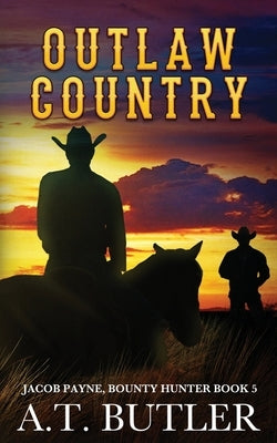 Outlaw Country: A Western Adventure Paperback James Mountain Media LLC