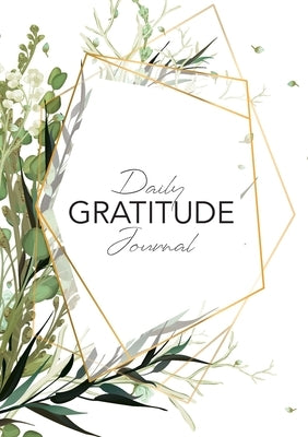 Daily Gratitude Journal: (Green Leaves with Callout) A 52-Week Guide to Becoming Grateful by Blank Classic