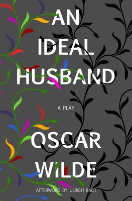 An Ideal Husband (Warbler Classics) by Wilde, Oscar