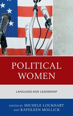 Political Women: Language and Leadership Paperback Lexington Books