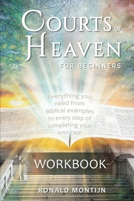 Workbook Courts of Heaven for Beginners Paperback As He Is T/A Seraph Creative