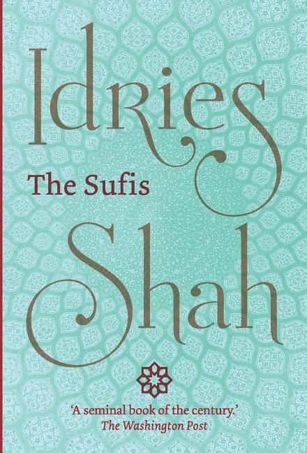 The Sufis by Shah, Idries