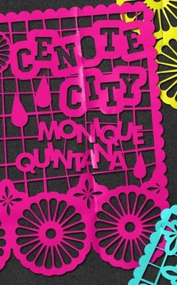 Cenote City by Quintana, Monique