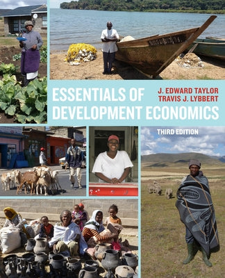 Essentials of Development Economics, Third Edition Paperback University of California Press