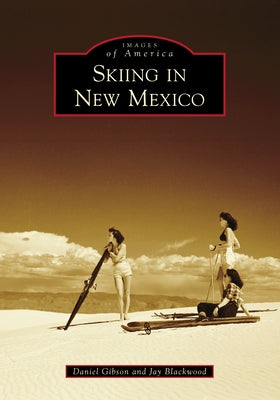 Skiing in New Mexico Paperback Arcadia Publishing (SC)