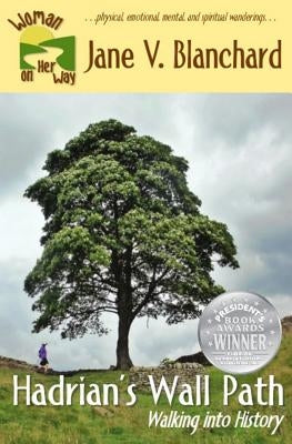 Hadrian's Wall Path: Walking into History: Black& White Version Paperback Createspace Independent Publishing Platform