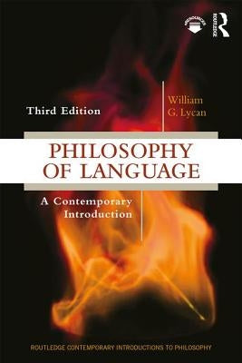 Philosophy of Language: A Contemporary Introduction by Lycan, William G.