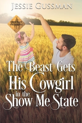 The Beast Gets His Cowgirl in the Show Me State Paperback Independently Published