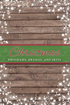 Christmas Programs, Dramas and Skits by Shepherd, Paul