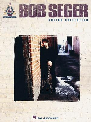 Bob Seger Guitar Collection by Seger, Bob