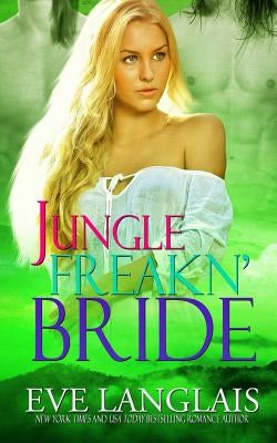 Jungle Freakn' Bride by Langlais, Eve