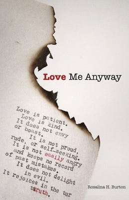 Love Me Anyway: A Book Of Poems Exploring The Pain, Joy, and Love Of Living Paperback Independently Published