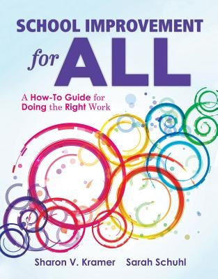 School Improvement for All: A How-To Guide for Doing the Right Work (Drive Continuous Improvement and Student Success Using the Plc Process) Paperback Solution Tree