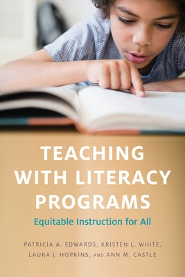 Teaching with Literacy Programs: Equitable Instruction for All Paperback Harvard Education PR