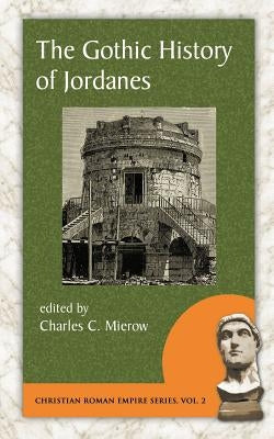 The Gothic History of Jordanes Paperback Evolution Publishing & Manufacturing