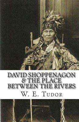 David Shoppenagon & The Place Between the Rivers Paperback Createspace Independent Publishing Platform