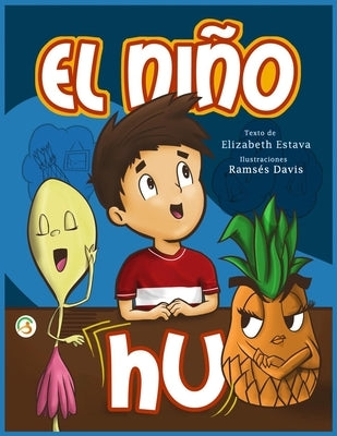 El Niño HU: Cuento infantil para niños de 5 a 9 años en español. Confianza, respeto, valores y autoestima. Libro de moraleja y ens by Book, Garvie