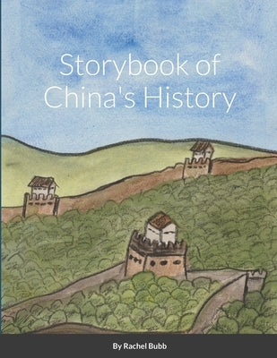 Storybook of China's History by Bubb, Rachel